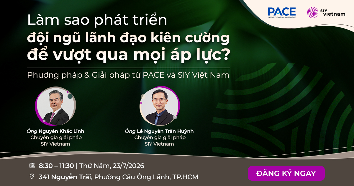 Seminar "Làm sao phát triển đội ngũ lãnh đạo kiên cường để vượt qua mọi áp lực?"